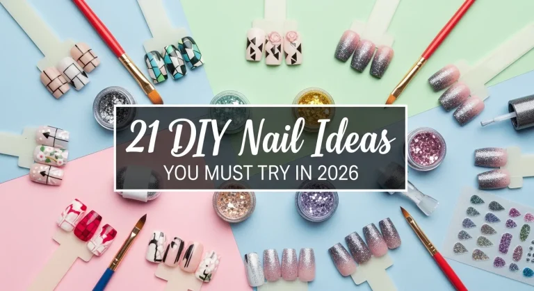 21 DIY Nail Ideas You Must Try in 2026
