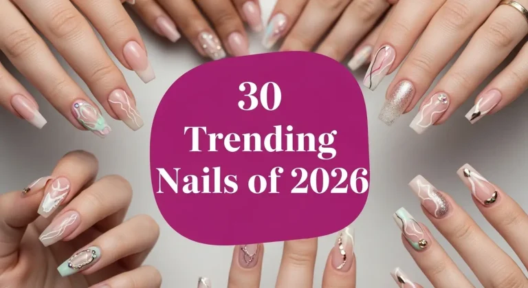 30 Trending Nails of 2026 | Hottest Nail Designs This Year