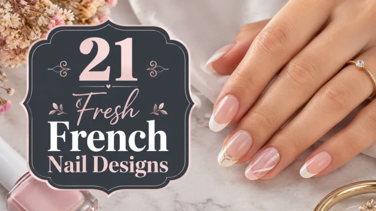 21 Fresh French Nail Designs for Elegant Nails